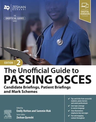 The Unofficial Guide to Passing OSCEs: Candidate Briefings, Patient Briefings and Mark Schemes