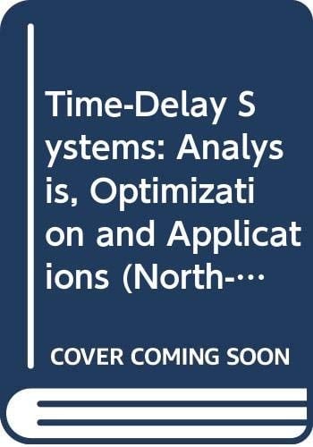 Time-delay Systems Analysis, Optimization, and Applications