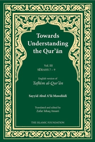 Towards Understanding the Qurʼān English Version of Tafhīm Al-Qurʼān