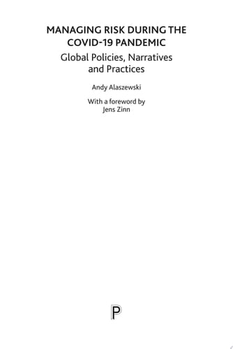 Managing Risk during the COVID-19 Pandemic Global Policies, Narratives and Practices