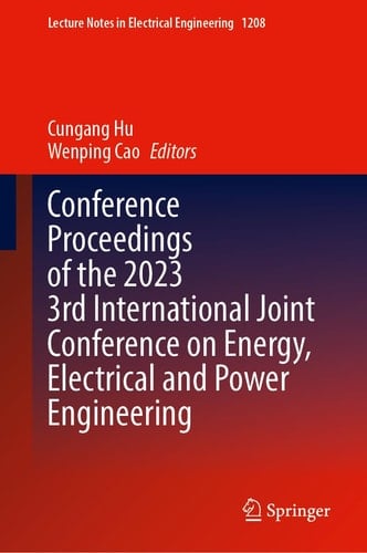 Conference Proceedings of the 2023 3rd International Joint Conference on Energy, Electrical and Power Engineering