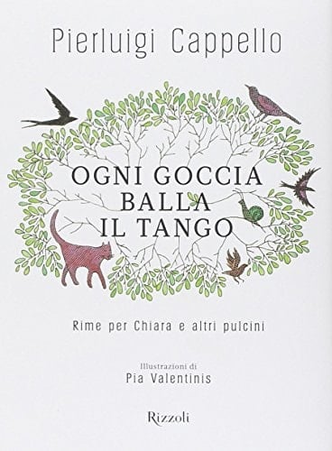 Ogni goccia balla il tango rime per Chiara e altri pulcini