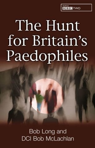 The Hunt for Britain's Paedophiles