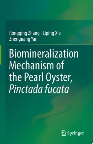 Biomineralization Mechanism of the Pearl Oyster, Pinctada fucata
