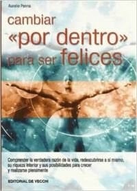 Cambiar "por dentro" para ser felices