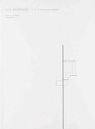 Luis Barragán 1990 historia de un debate