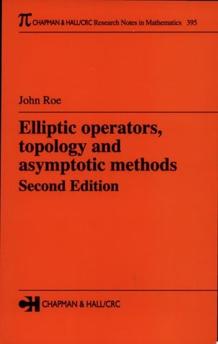 Elliptic Operators, Topology, and Asymptotic Methods, Second Edition