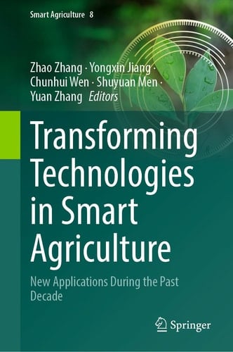 Transforming Technologies in Smart Agriculture New Applications During the Past Decade