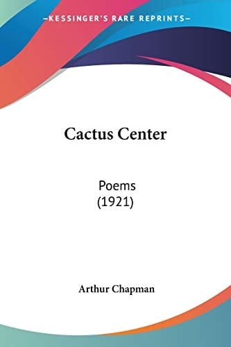 Cactus Center: Poems (1921)