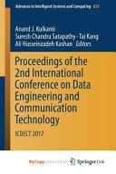Proceedings of the 2nd International Conference on Data Engineering and Communication Technology ICDECT 2017
