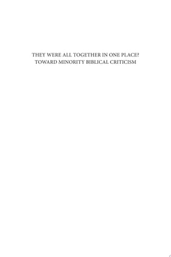 They Were All Together in One Place? Toward Minority Biblical Criticism