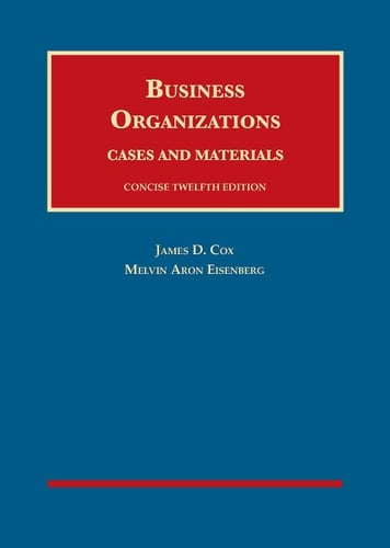 Business Organizations, Cases and Materials, Concise