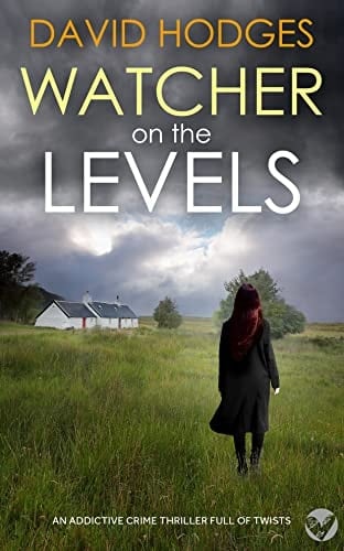 WATCHER ON THE LEVELS an addictive crime thriller full of twists (Detective Kate Hamblin Mystery Book 11)