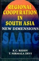 Regional Cooperation in South Asia New Dimensions