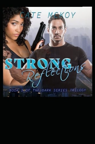 Strong Reflection: Book 2: The Dark Series Trilogy