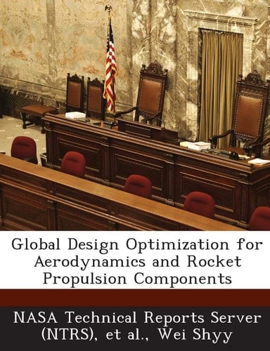 Global Design Optimization for Aerodynamics and Rocket Propulsion Components