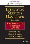 Litigation Services Handbook, Fifth Edition The Role of the Financial Expert (Ch32 Custom)