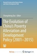The Evolution of China's Poverty Alleviation and Development Policy (2001-2015)