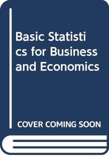 Basic Statistics for Business and Economics