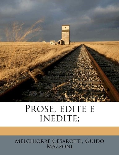 Prose, edite e inedite; (Italian Edition)