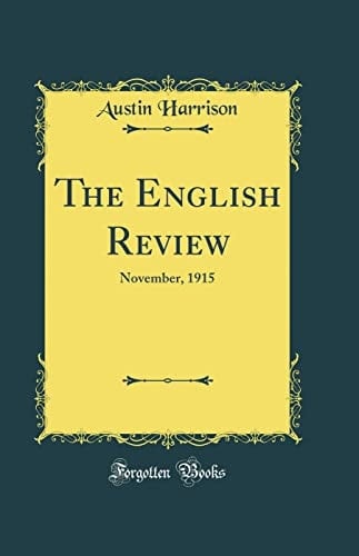 The English Review November, 1915 (Classic Reprint)
