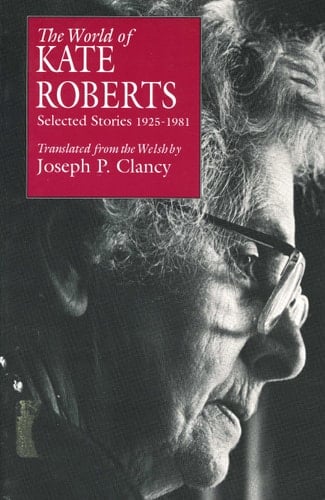 The World of Kate Roberts Selected Stories, 1925-1981