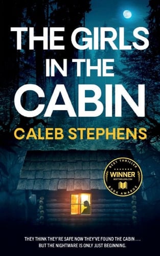 THE GIRLS IN THE CABIN an Absolutely Unputdownable Psychological Thriller Packed with Heart-stopping Twists