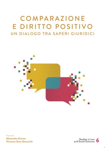 Comparazione e diritto positivo. Un dialogo tra saperi giuridici