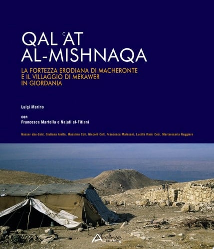 Qal at al-Mishnaqa La fortezza erodiana di Macheronte e il villaggio Mekawer in Giordania