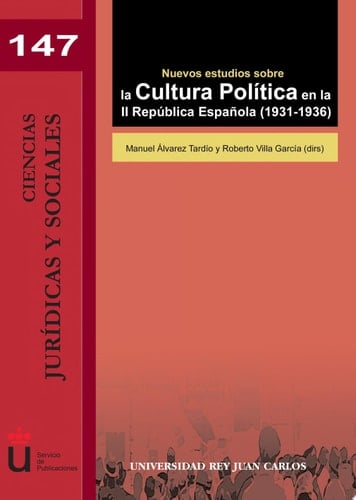 Nuevos estudios sobre la Cultura Política en la II República Española 1931-1936
