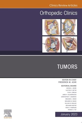 Tumors, An Issue of Orthopedic Clinics