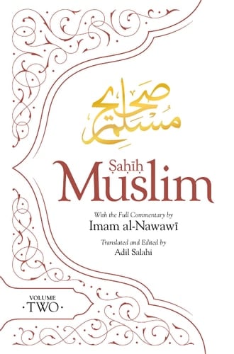 Sahih Muslim (Volume 2) With the Full Commentary by Imam Nawawi