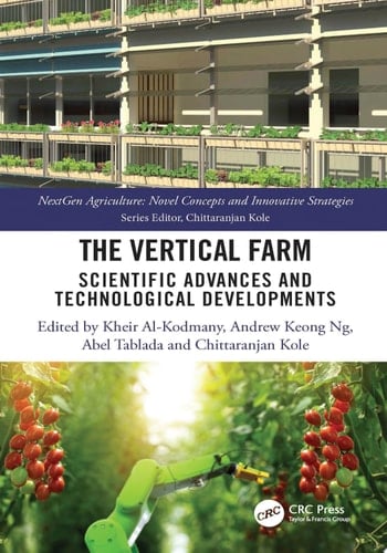 The Vertical Farm Scientific Advances and Technological Developments