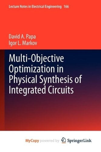 Multi-Objective Optimization in Physical Synthesis of Integrated Circuits