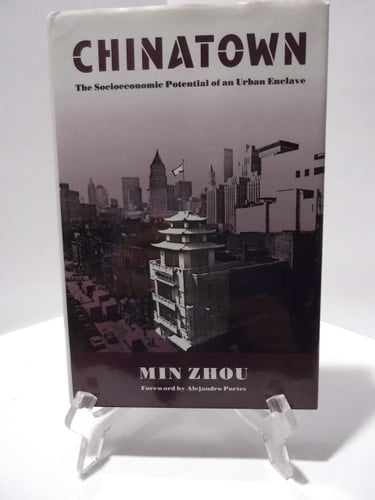 Chinatown The Socioeconomic Potential of an Urban Enclave