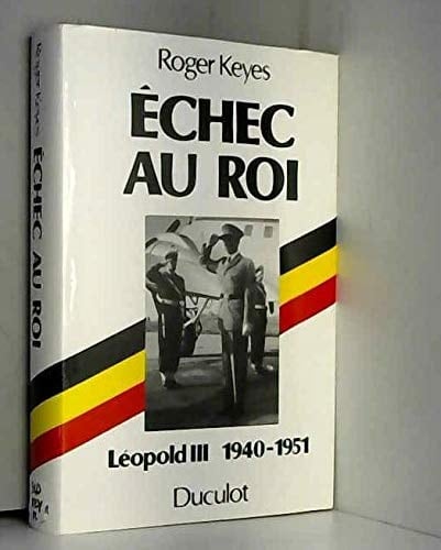 Leopold III, / échec au roi / 1940-1951 (Fonds Duculot)