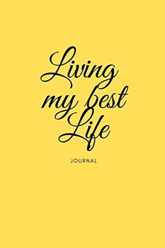 Living My Best Life (Ruled Notebooks and Journals for Women and Girls) Notebook: Paperback; 6x9 inches; 120 pages; lined white pages