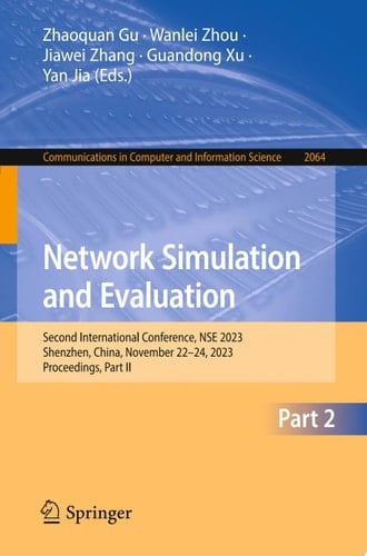 Network Simulation and Evaluation Second International Conference, NSE 2023, Shenzhen, China, November 22-24, 2023, Proceedings, Part II
