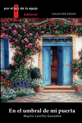 En el umbral de mi puerta (Spanish Edition)