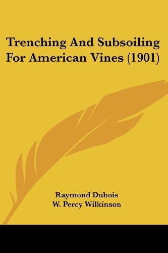 Trenching And Subsoiling For American Vines (1901)