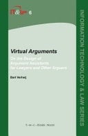 Virtual Arguments On the Design of Argument Assistants for Lawyers and Other Arguers