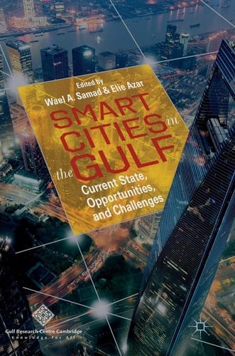 Smart Cities in the Gulf Current State, Opportunities, and Challenges