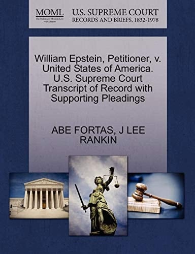 William Epstein, Petitioner, v. United States of America. U.S. Supreme Court Transcript of Record with Supporting Pleadings