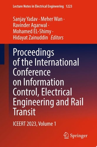 Proceedings of the International Conference on Information Control, Electrical Engineering and Rail Transit