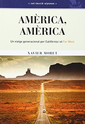 Amèrica, Amèrica Un viatge generacional per Califòrnia i el Far West