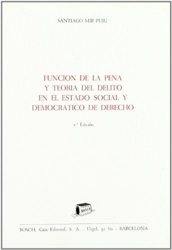 Función de la pena y teoría del delito en el estado social y democrático de derecho