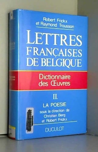 Lettres françaises de Belgique : dictionnaire des oeuvres