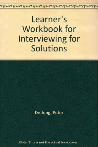 Learner's Workbook for Interviewing for Solutions