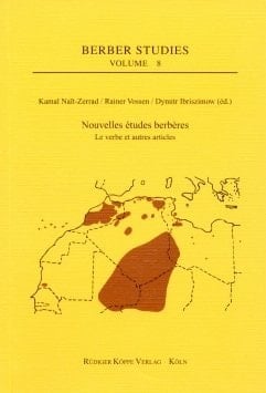 Nouvelles études berbères - Le verbe et autres articles. Actes du « 2. Bayreuth-Frankfurter Kolloquium zur Berberologie », 2002 (Berber Studies, vol.8)