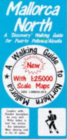 Mallorca North A 'Discovery' Walking Guide for Puerto Pollenca/Alcudia